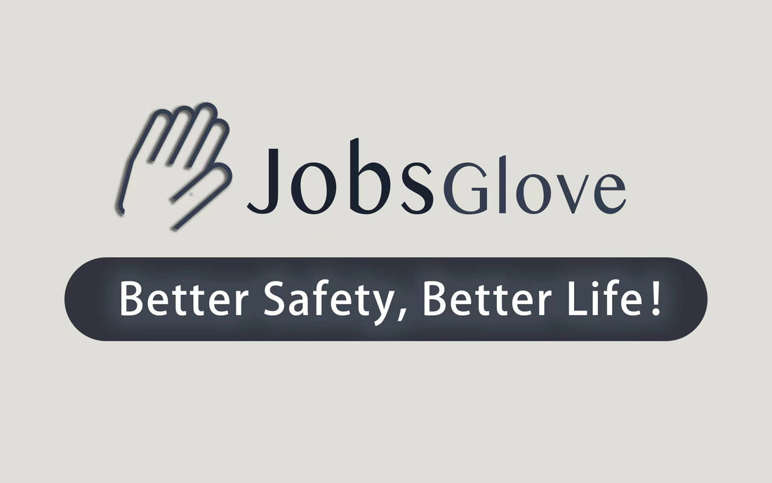 JobsGlove,Our goal is to protect your hands